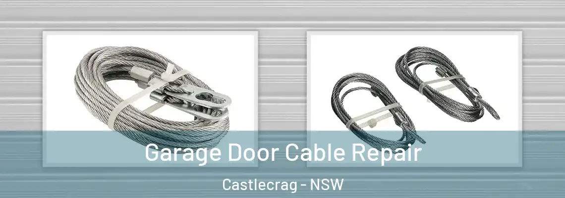 Garage Door Cable Repair Castlecrag - NSW