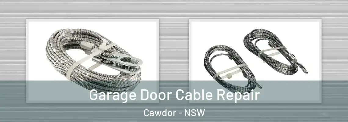 Garage Door Cable Repair Cawdor - NSW