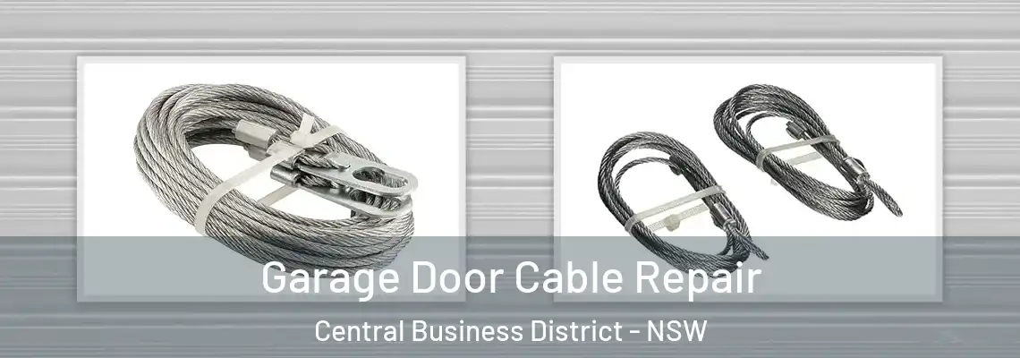 Garage Door Cable Repair Central Business District - NSW