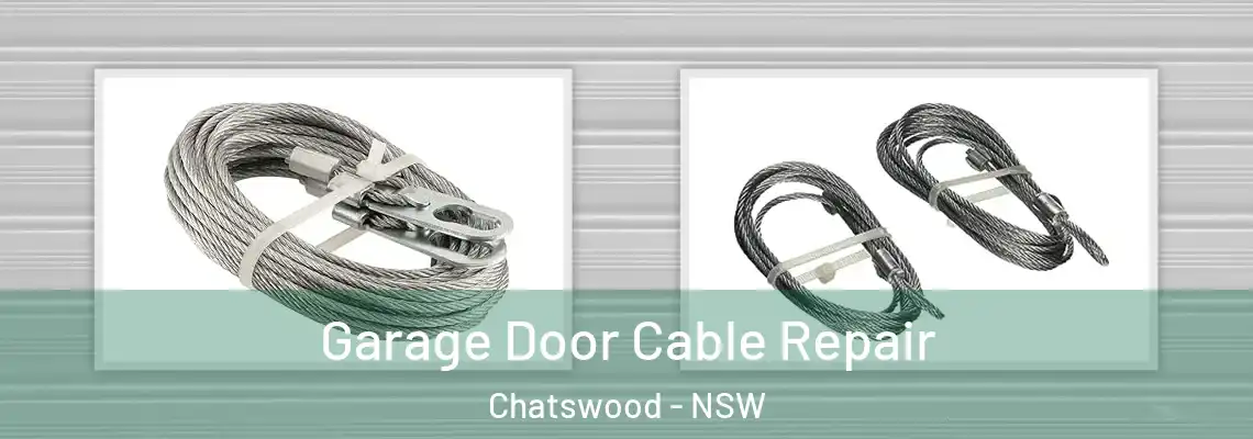 Garage Door Cable Repair Chatswood - NSW