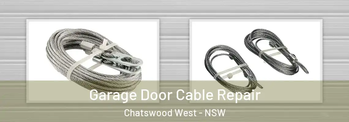 Garage Door Cable Repair Chatswood West - NSW