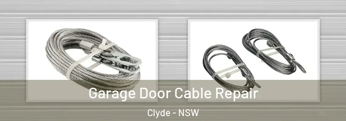 Garage Door Cable Repair Clyde - NSW
