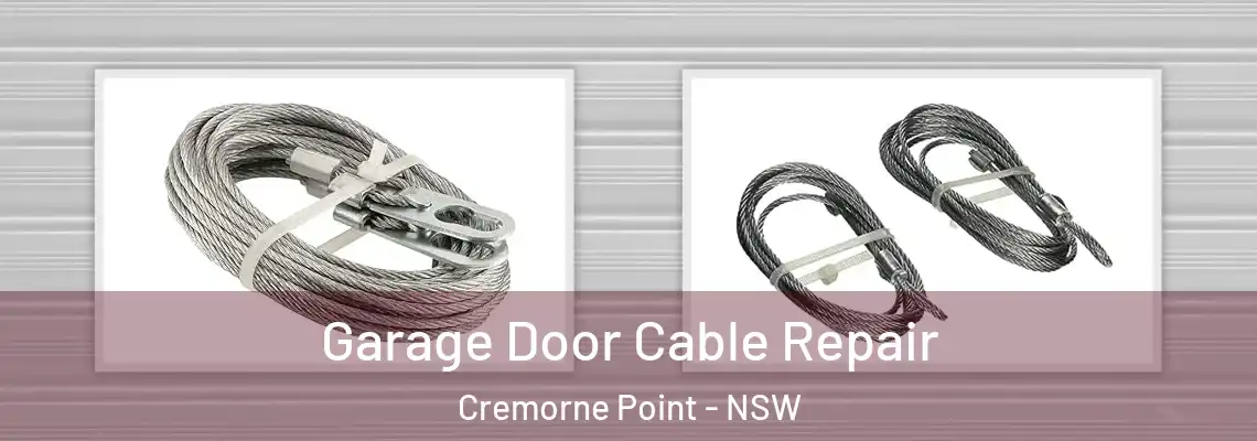 Garage Door Cable Repair Cremorne Point - NSW