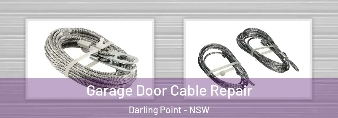Garage Door Cable Repair Darling Point - NSW