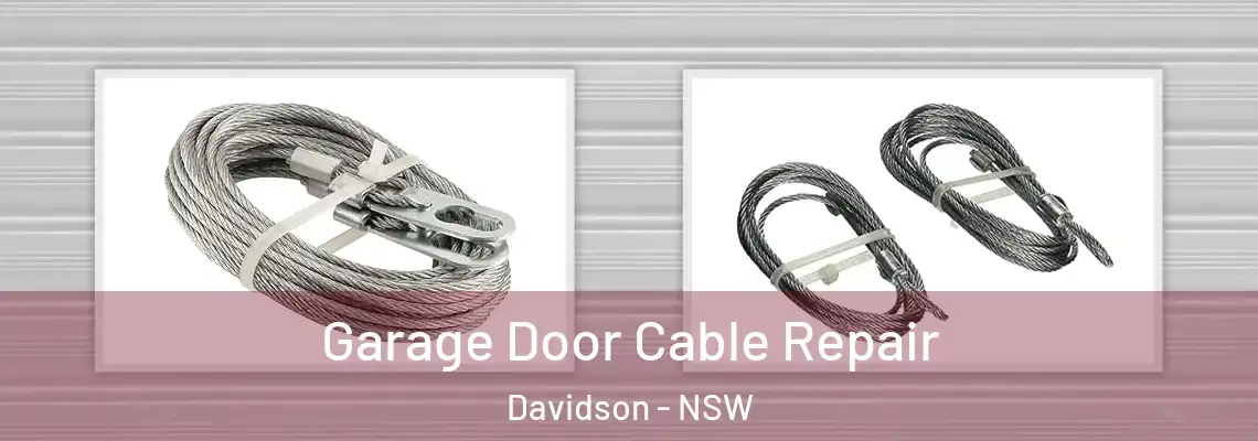 Garage Door Cable Repair Davidson - NSW