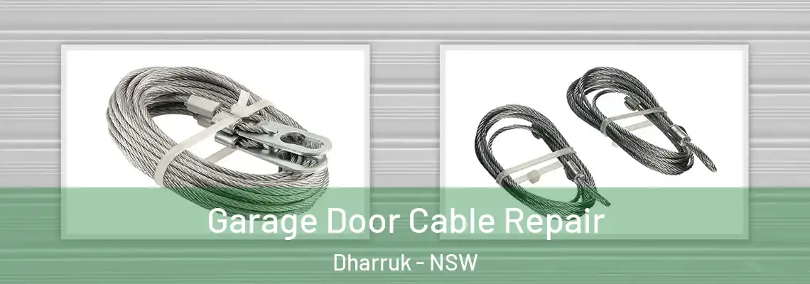 Garage Door Cable Repair Dharruk - NSW