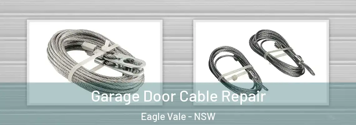 Garage Door Cable Repair Eagle Vale - NSW