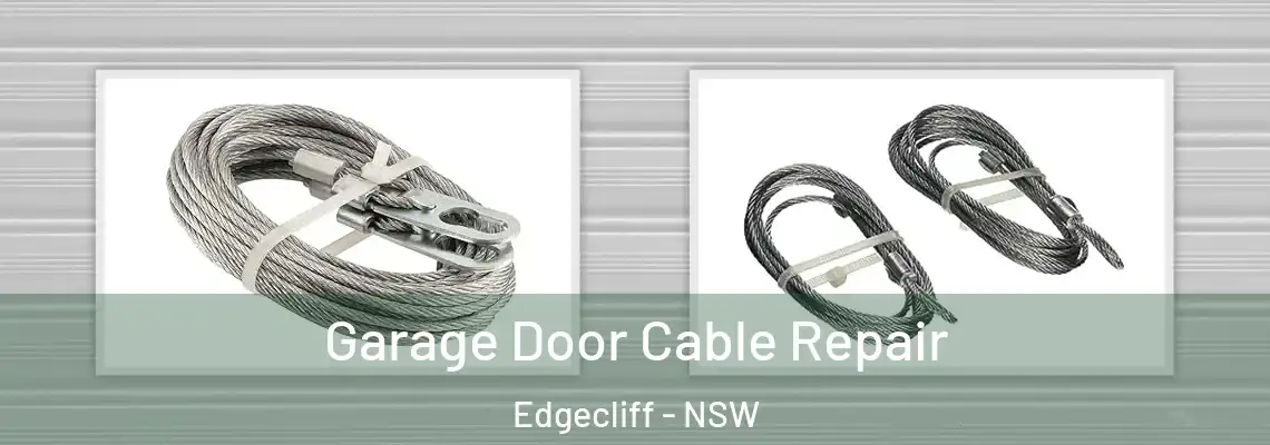 Garage Door Cable Repair Edgecliff - NSW