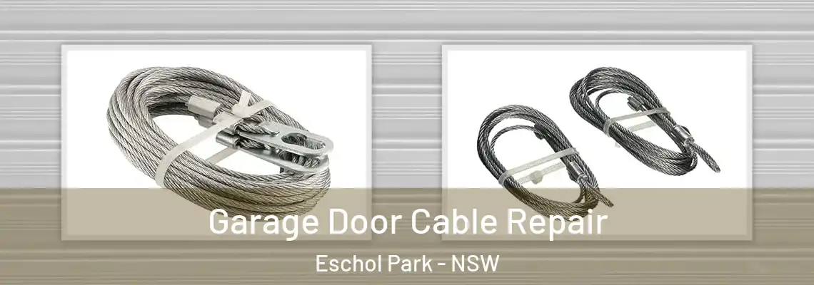 Garage Door Cable Repair Eschol Park - NSW