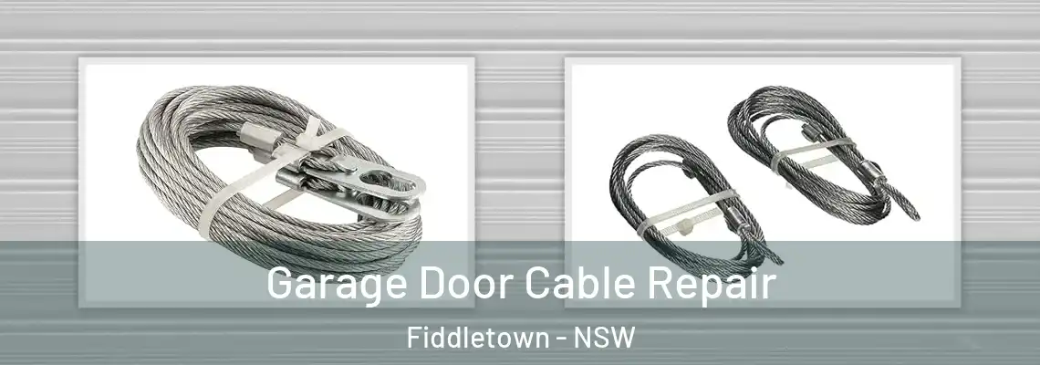 Garage Door Cable Repair Fiddletown - NSW