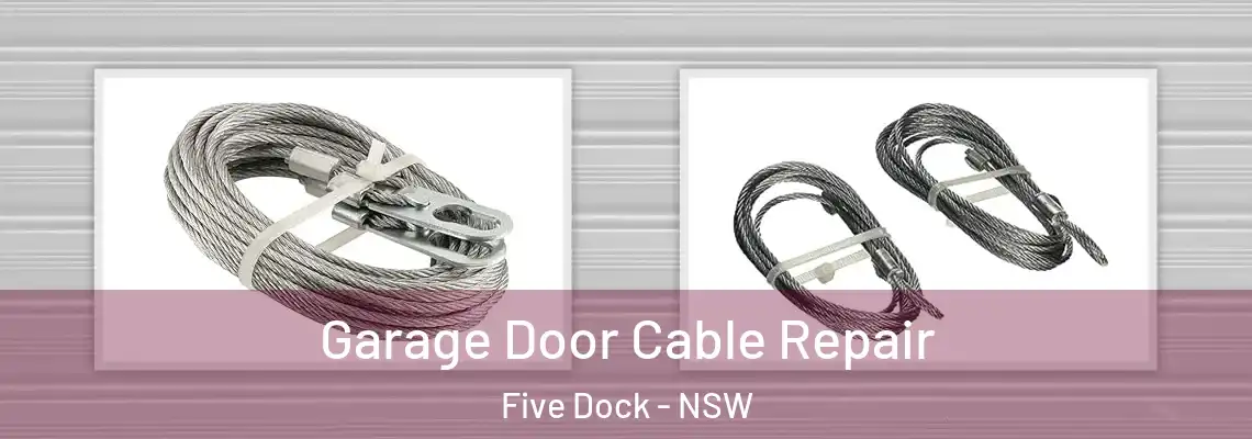 Garage Door Cable Repair Five Dock - NSW
