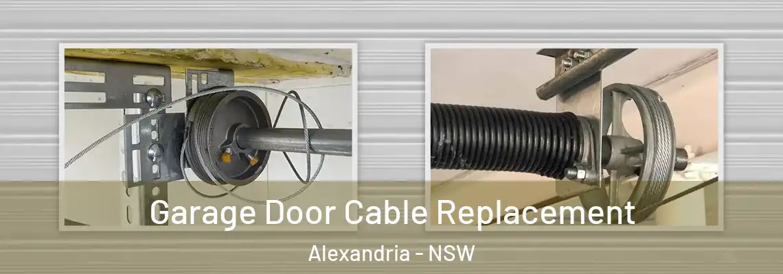 Garage Door Cable Replacement Alexandria - NSW