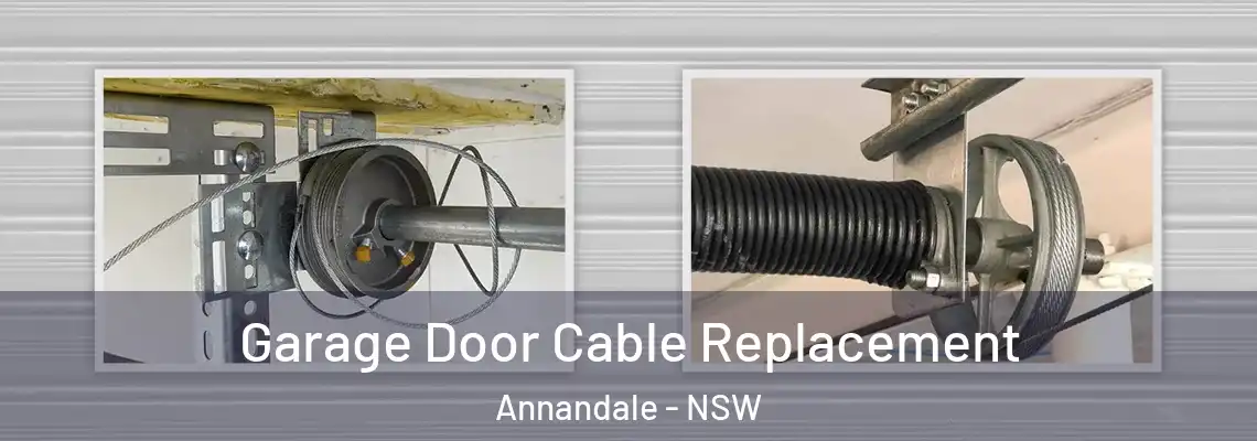Garage Door Cable Replacement Annandale - NSW