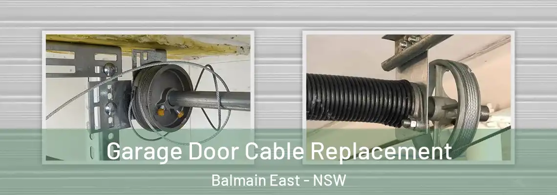 Garage Door Cable Replacement Balmain East - NSW