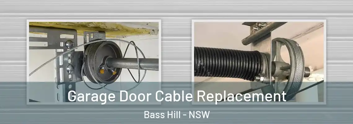 Garage Door Cable Replacement Bass Hill - NSW