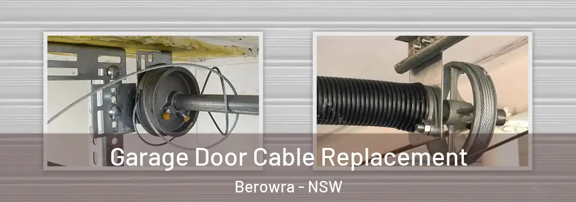 Garage Door Cable Replacement Berowra - NSW