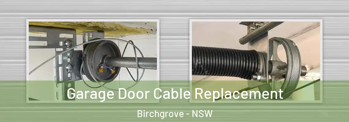 Garage Door Cable Replacement Birchgrove - NSW
