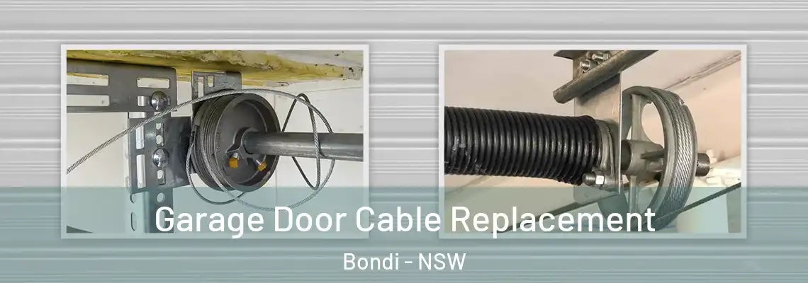 Garage Door Cable Replacement Bondi - NSW