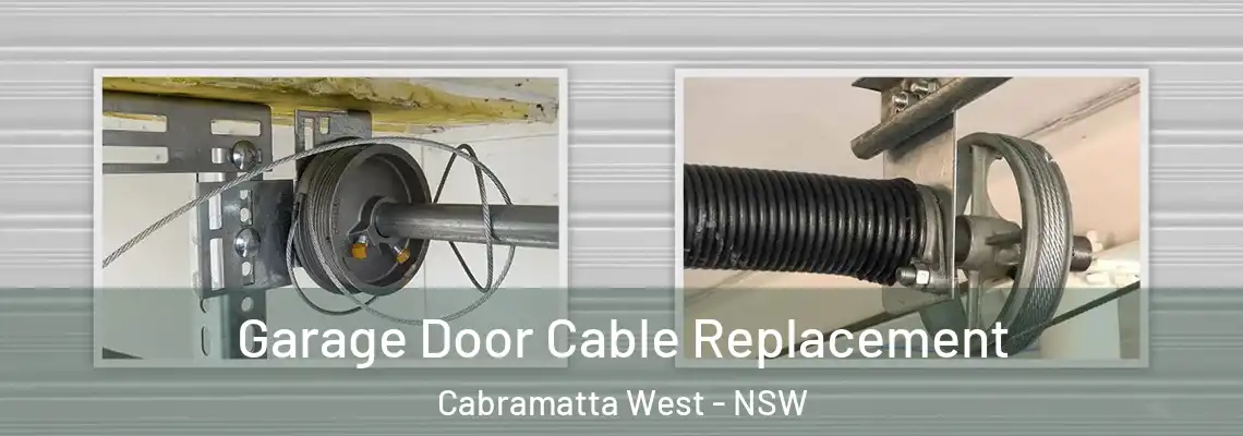 Garage Door Cable Replacement Cabramatta West - NSW