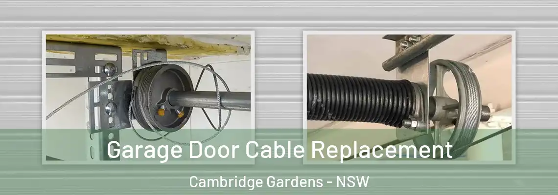 Garage Door Cable Replacement Cambridge Gardens - NSW