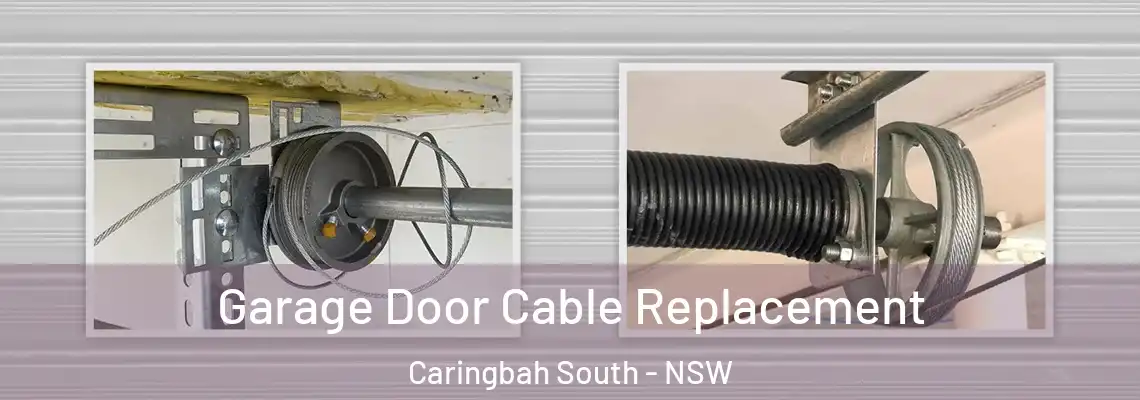 Garage Door Cable Replacement Caringbah South - NSW