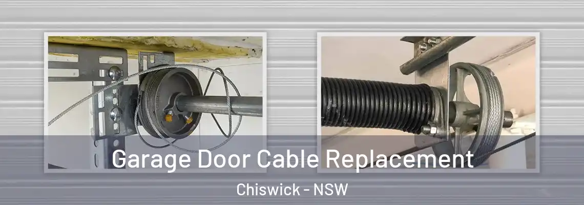 Garage Door Cable Replacement Chiswick - NSW