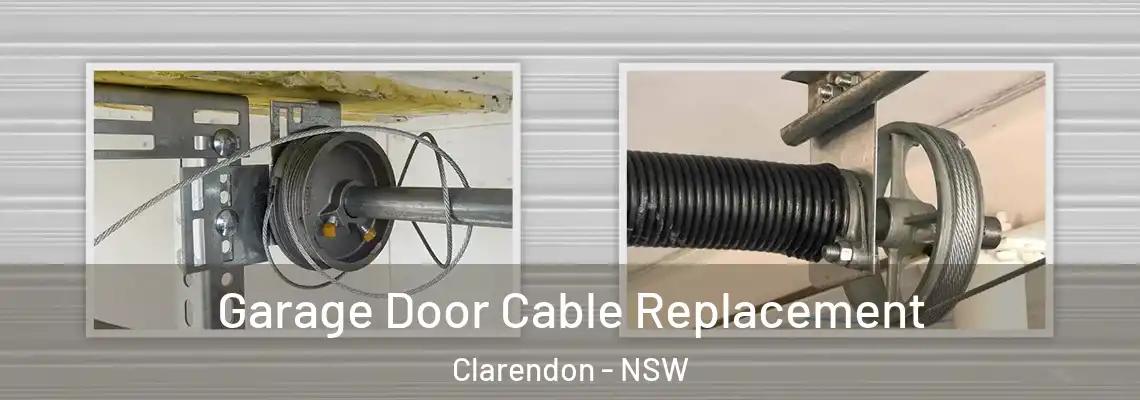 Garage Door Cable Replacement Clarendon - NSW