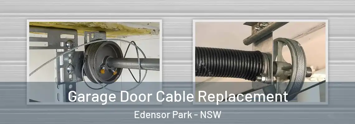 Garage Door Cable Replacement Edensor Park - NSW