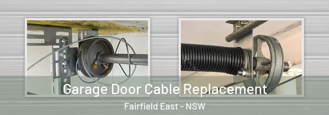 Garage Door Cable Replacement Fairfield East - NSW