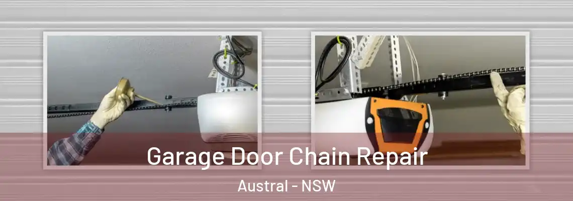 Garage Door Chain Repair Austral - NSW
