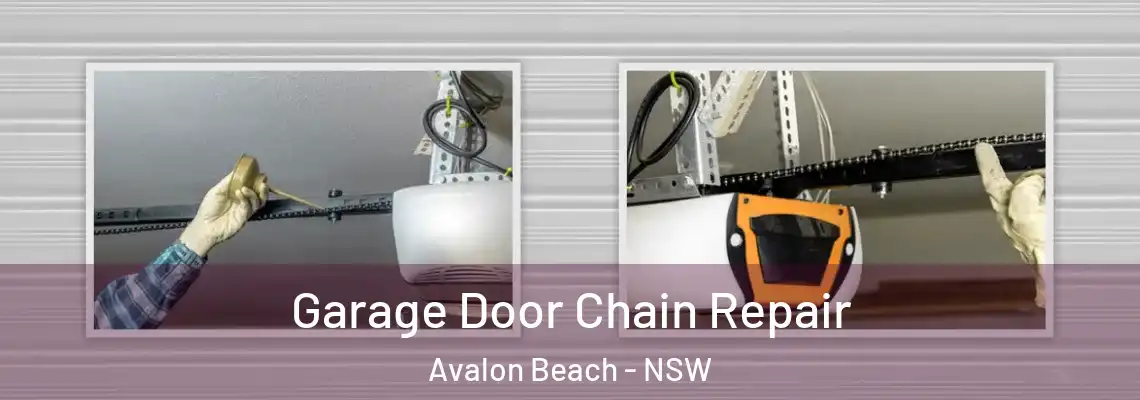 Garage Door Chain Repair Avalon Beach - NSW