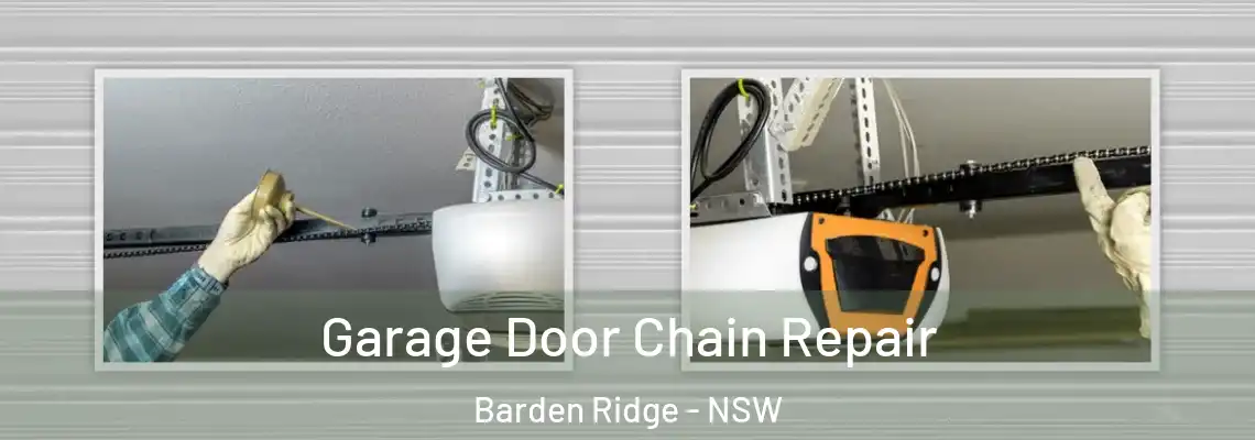 Garage Door Chain Repair Barden Ridge - NSW