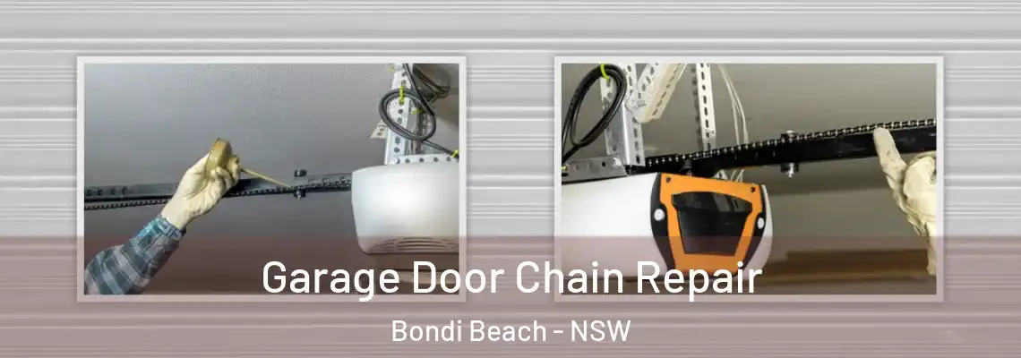 Garage Door Chain Repair Bondi Beach - NSW