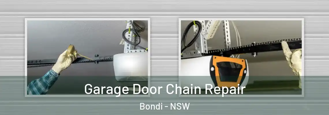 Garage Door Chain Repair Bondi - NSW