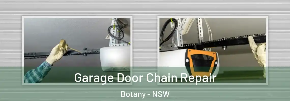 Garage Door Chain Repair Botany - NSW