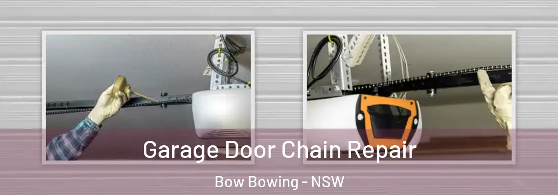Garage Door Chain Repair Bow Bowing - NSW