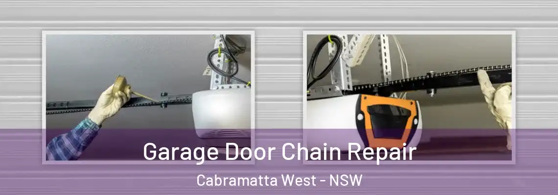 Garage Door Chain Repair Cabramatta West - NSW