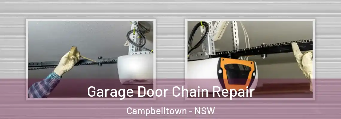  Garage Door Chain Repair Campbelltown - NSW