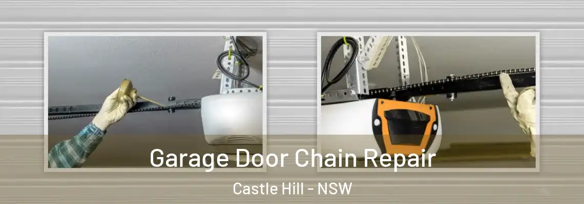 Garage Door Chain Repair Castle Hill - NSW