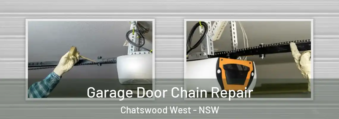 Garage Door Chain Repair Chatswood West - NSW