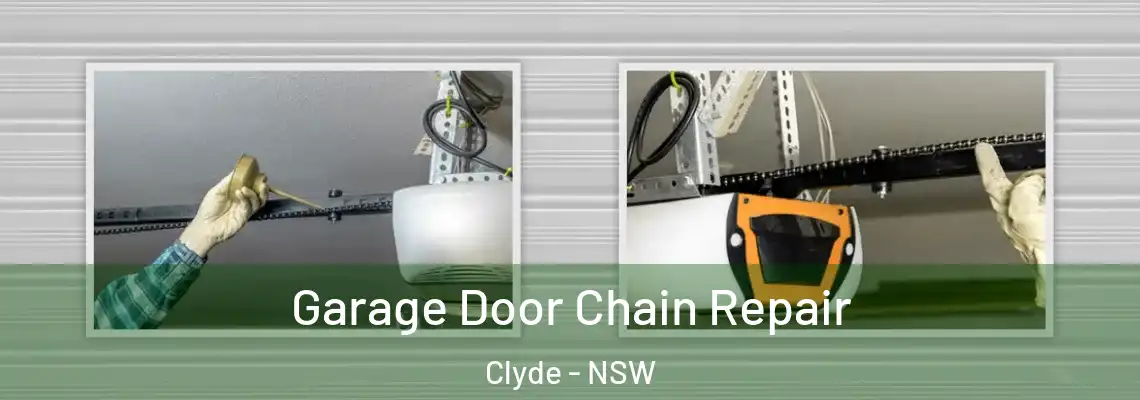 Garage Door Chain Repair Clyde - NSW