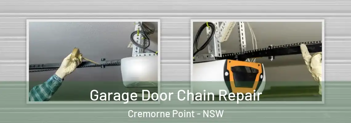 Garage Door Chain Repair Cremorne Point - NSW