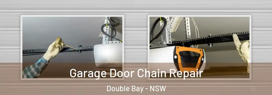 Garage Door Chain Repair Double Bay - NSW