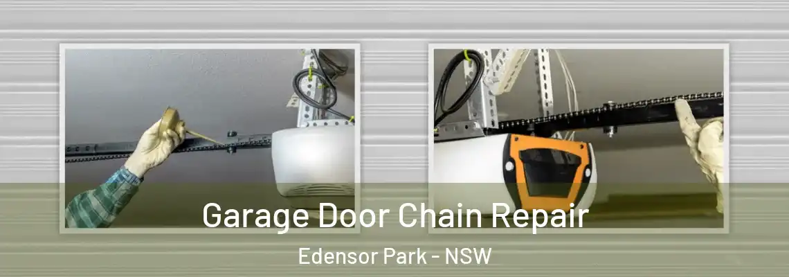 Garage Door Chain Repair Edensor Park - NSW