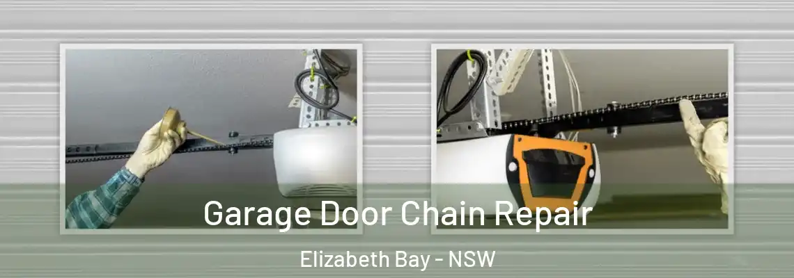 Garage Door Chain Repair Elizabeth Bay - NSW
