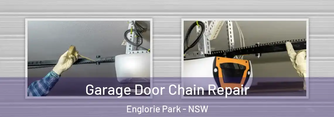 Garage Door Chain Repair Englorie Park - NSW