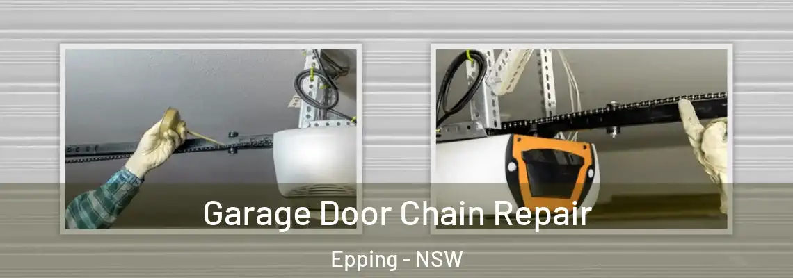 Garage Door Chain Repair Epping - NSW