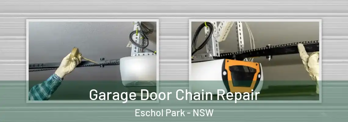 Garage Door Chain Repair Eschol Park - NSW