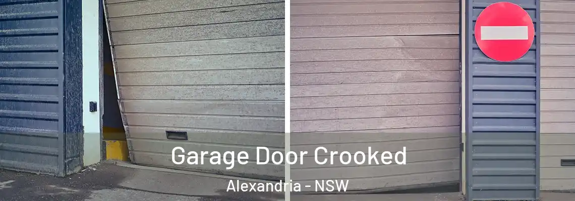  Garage Door Crooked Alexandria - NSW