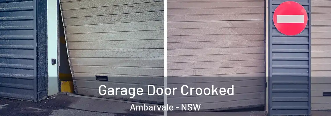 Garage Door Crooked Ambarvale - NSW